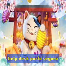 help desk porto seguro